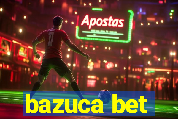 bazuca bet